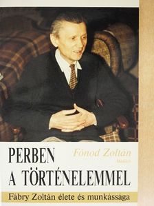 Fónod Zoltán - Perben a történelemmel [antikvár]