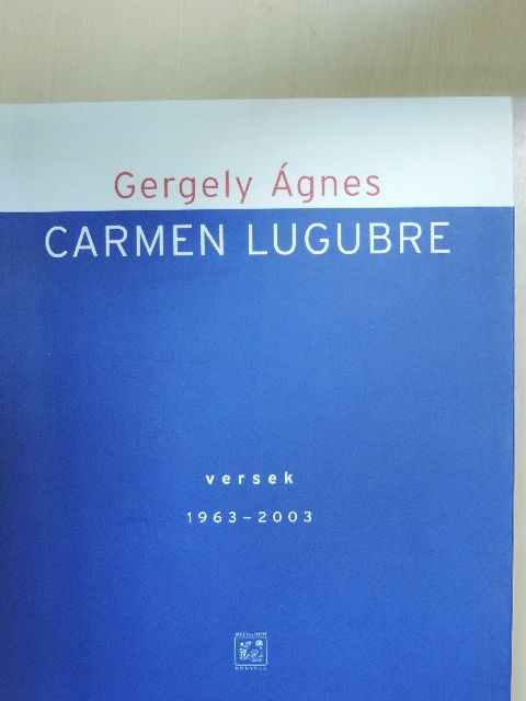 Gergely Ágnes - Carmen lugubre [antikvár]