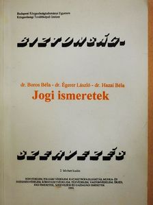 Dr. Boros Béla - Jogi ismeretek [antikvár]