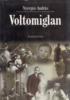 Nyerges András - Voltomiglan [antikvár]