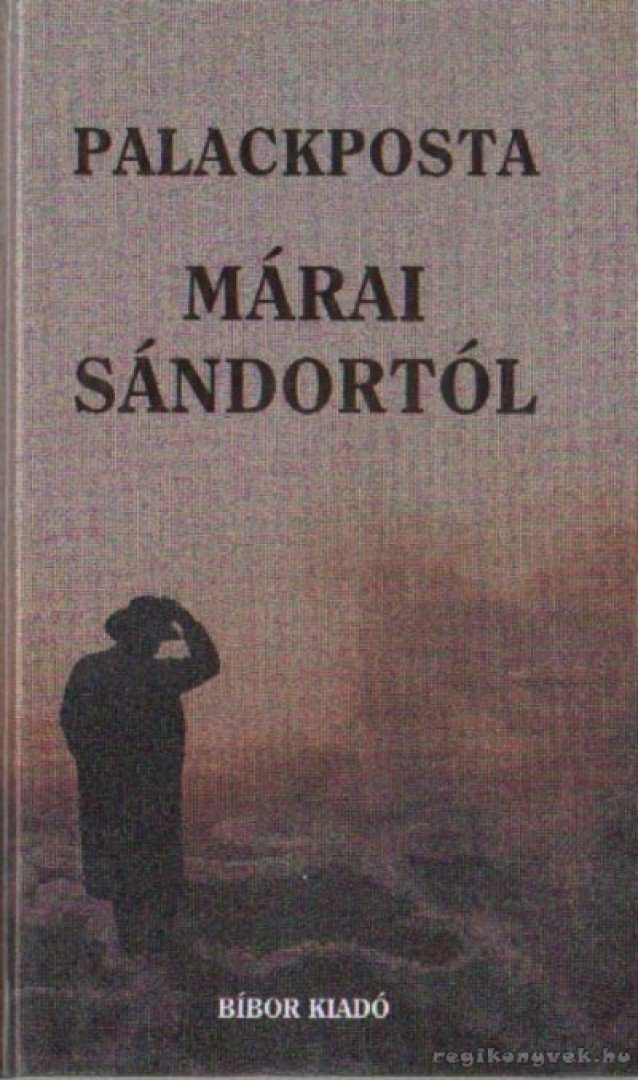 Szigeti Jenő - Palackposta Márai Sándortól [antikvár]