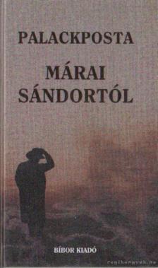 Szigeti Jenő - Palackposta Márai Sándortól [antikvár]