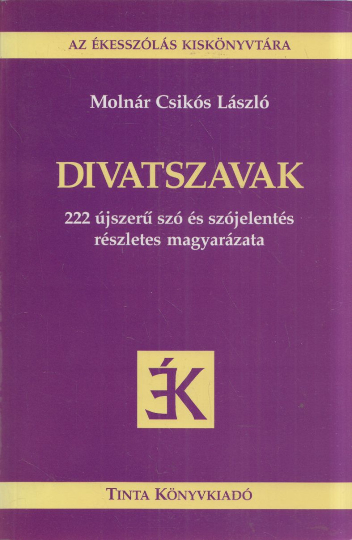 MOLNÁR CSIKÓS LÁSZLÓ - Divatszavak [antikvár]