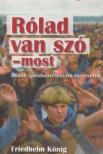 König, Friedhelm - Rólad van szó - most [antikvár]