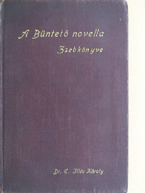 Dr. Edvi Illés Károly - A Büntetőnovella Zsebkönyve [antikvár]