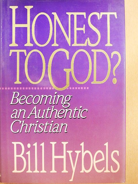 Bill Hybels - Honest to God? [antikvár]