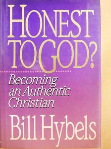 Bill Hybels - Honest to God? [antikvár]