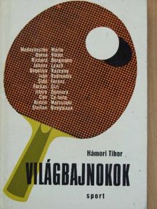 Hámori Tibor - Világbajnokok [antikvár]