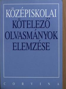 Kelecsényi László - Középiskolai kötelező olvasmányok elemzése [antikvár]
