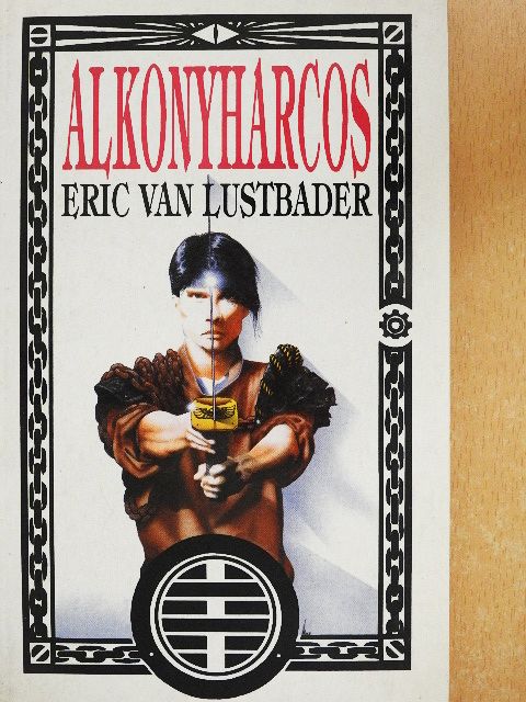 Eric van Lustbader - Alkonyharcos [antikvár]