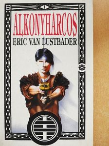 Eric van Lustbader - Alkonyharcos [antikvár]