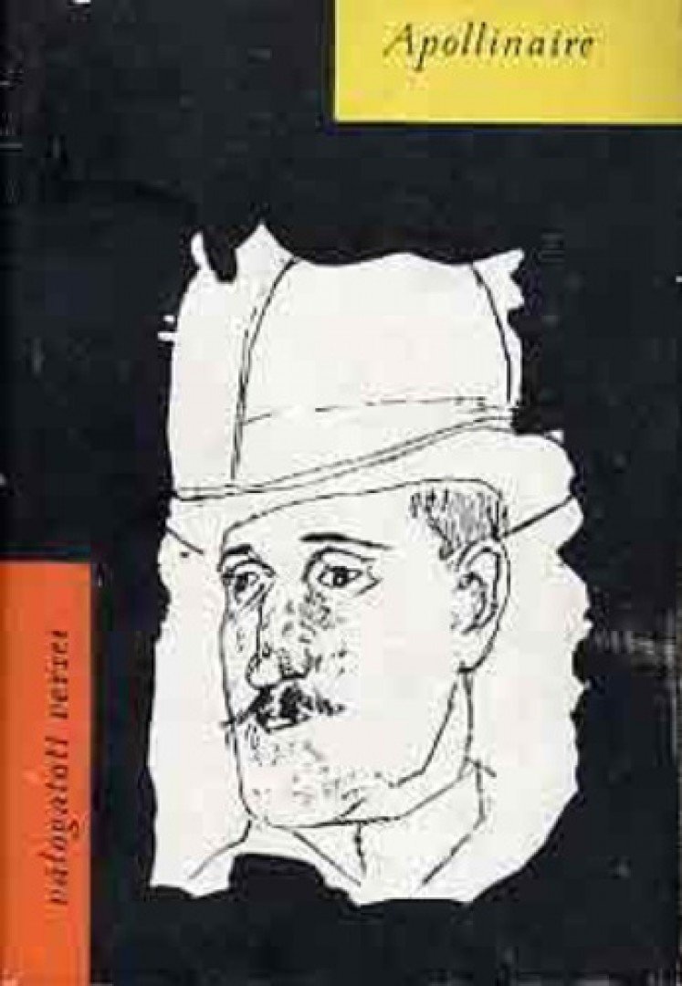 APOLLINAIRE, GUILLAUME - Válogatott versek [antikvár]