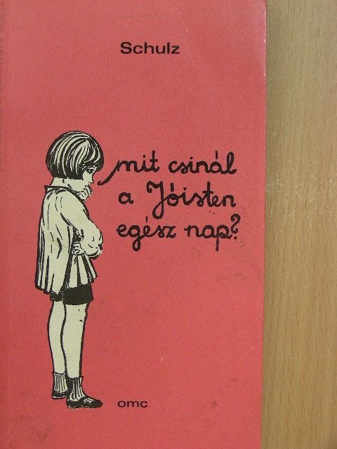 Heinz Manfred Schulz - Mit csinál a Jóisten egész nap? [antikvár]