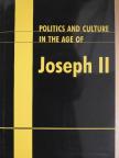 Claude Michaud - Politics and Culture in the Age of Joseph II [antikvár]