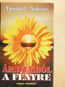 Virginia C. Andrews - Árnyékból a fényre [antikvár]