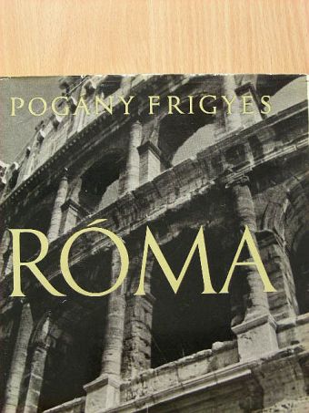 Pogány Frigyes - Róma [antikvár]