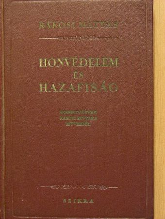 Rákosi Mátyás - Honvédelem és hazafiság [antikvár]
