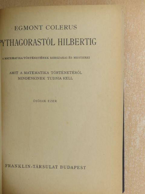 Egmont Colerus - Pythagorastól Hilbertig [antikvár]