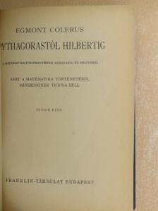 Egmont Colerus - Pythagorastól Hilbertig [antikvár]