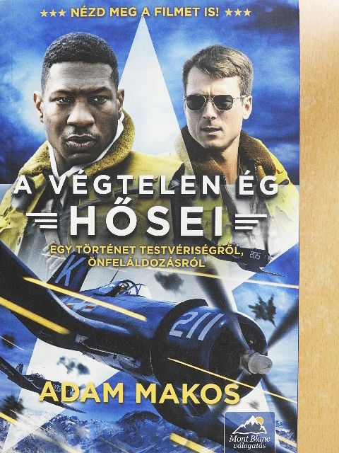 Adam Makos - A végtelen ég hősei [antikvár]