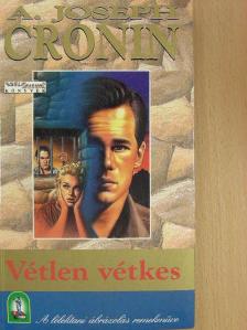 A. Joseph Cronin - Vétlen vétkes [antikvár]