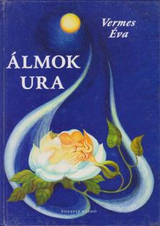 Vermes Éva - Álmok ura (dedikált) [antikvár]