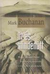BUCHANAN, MARK - Itt és mindenütt [antikvár]