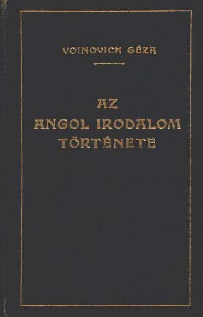 VOINOVICH GÉZA - Az angol irodalom története [antikvár]