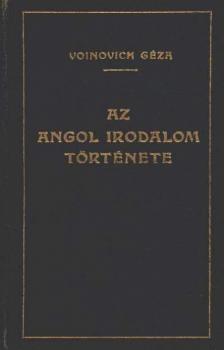 VOINOVICH GÉZA - Az angol irodalom története [antikvár]