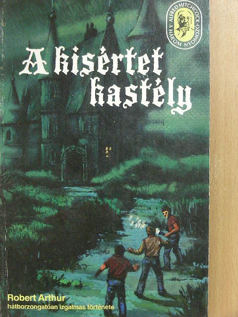 Robert Arthur - A kísértetkastély [antikvár]