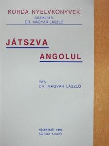 Dr. Magyar László - Játszva angolul [antikvár]