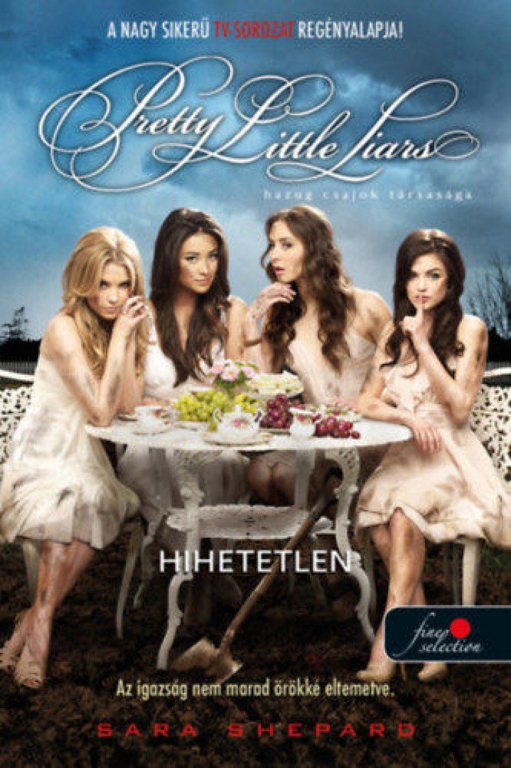 Sara Shepard - Hihetetlen [antikvár]