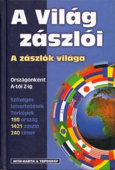 HORVÁTH ZOLTÁN - A világ zászlói - a zászlók világa [antikvár]