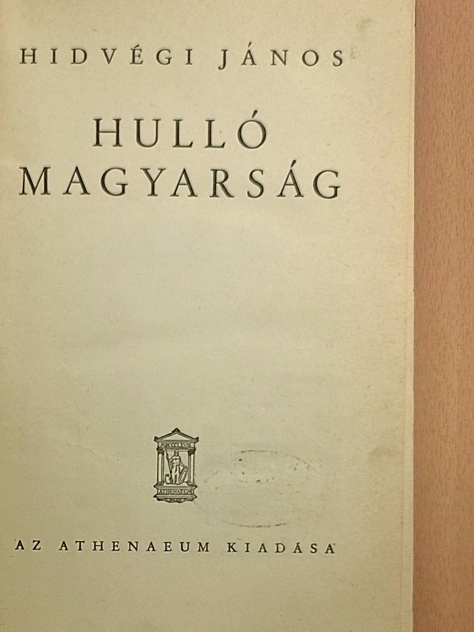 Hidvégi János - Hulló magyarság [antikvár]