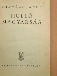 Hidvégi János - Hulló magyarság [antikvár]