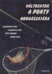 Tóth Sándor, Zabos Géza, Domonkos Imre, Florovits Géza - Változatok a ponty horgászatára [antikvár]