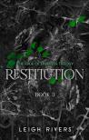 Leigh Rivers - Restitution (Edge of Darkness Trilogy, Book 3)