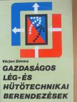 Várjon Dénes - Gazdaságos lég- és hűtőtechnikai berendezések [antikvár]
