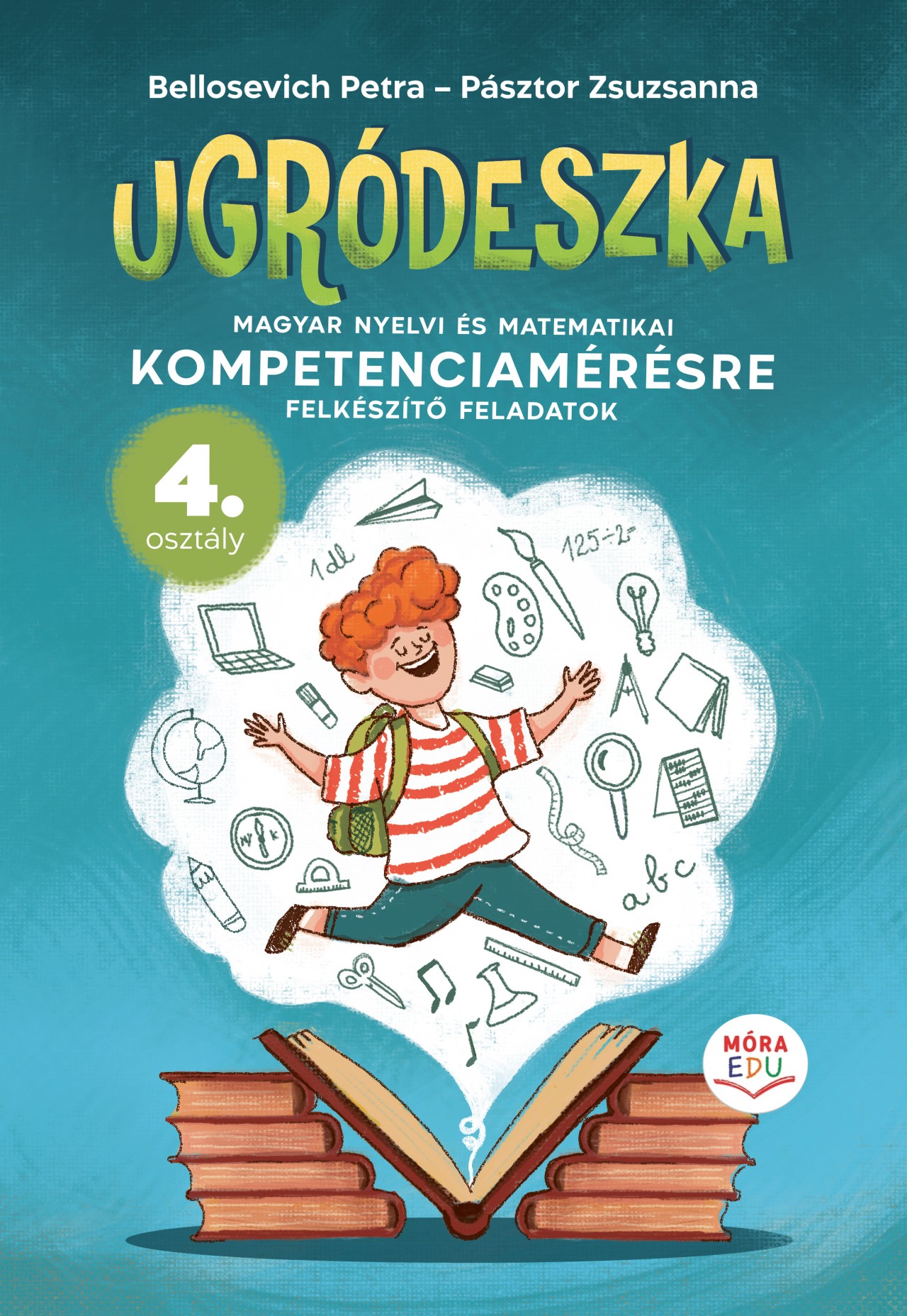 Bellosevich Petra, Pásztor Zsuzsanna - Ugródeszka - 4. osztályos kompetencia mérés
