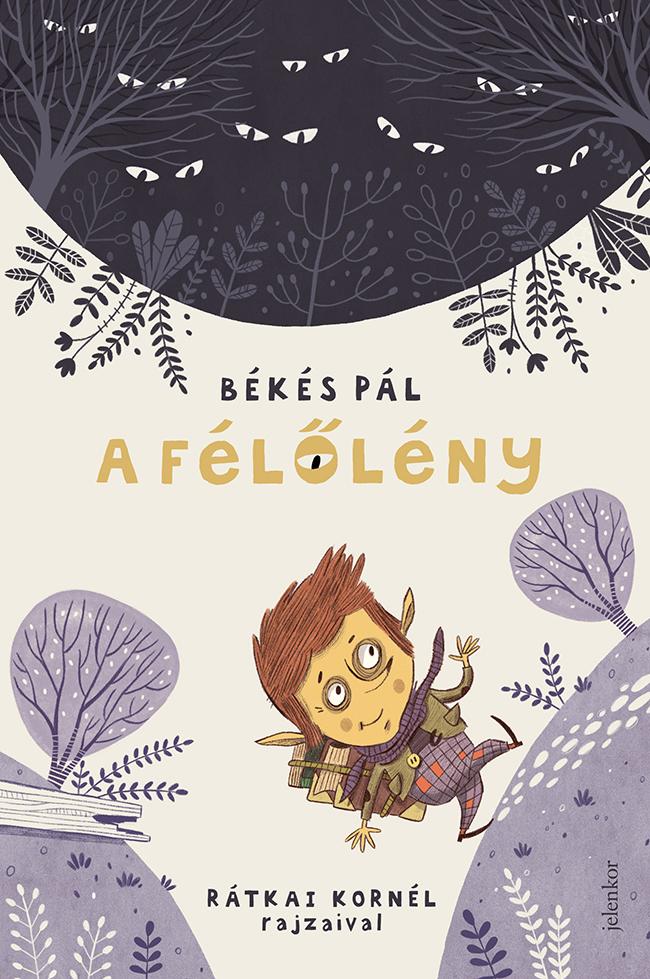 Békés Pál - A Félőlény [szépséghibás]