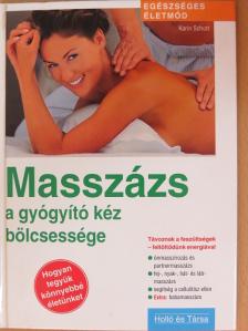Karin Schutt - Masszázs - a gyógyító kéz bölcsessége [antikvár]