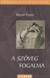 Kárpáti Eszter - A szöveg fogalma [antikvár]