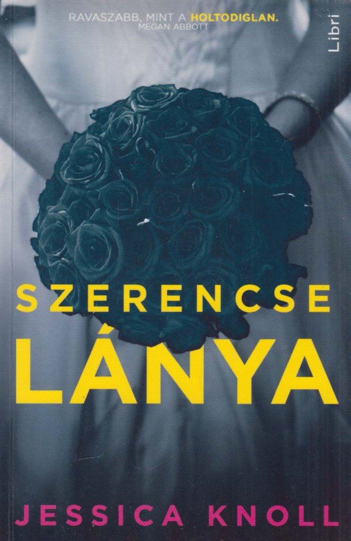 Jessica Knoll - Szerencse lánya [antikvár]