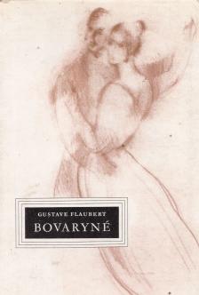 Gustave Flaubert - Bovaryné [antikvár]