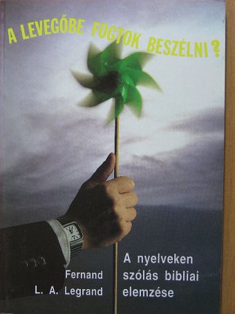 Fernand L. A. Legrand - A levegőbe fogtok beszélni? [antikvár]