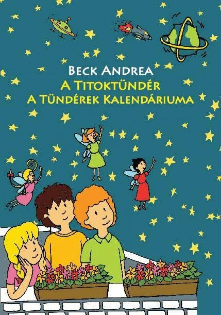 Beck Andrea - A Titoktündér - A Tündérek Kalendáriuma [antikvár]