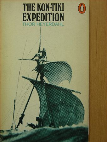 Thor Heyerdahl - The Kon-Tiki Expedition [antikvár]