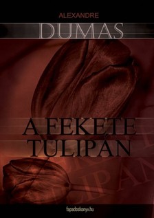 Alexandre Dumas - A fekete tulipán [eKönyv: epub, mobi]