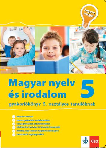 Mátyás Eszter - Jegyre megy! - Magyar nyelv és irodalom gyakorlókönyv 5. osztály