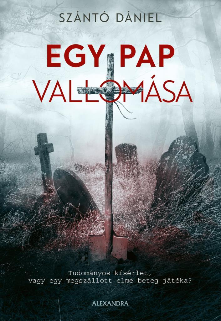 Szántó Dániel - Egy pap vallomása